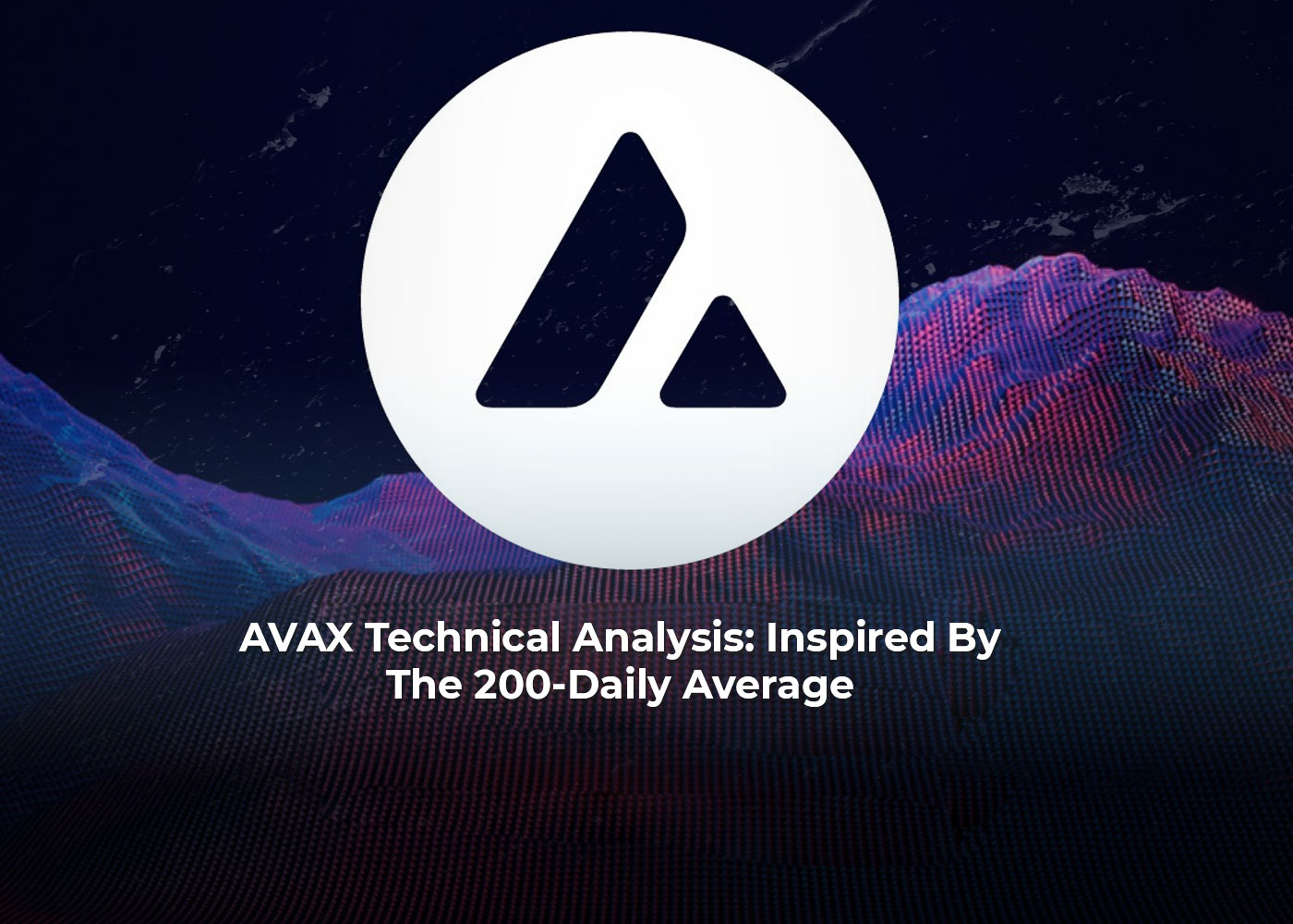 AVAX Technical Analysis: Inspired By The 200-Daily Average