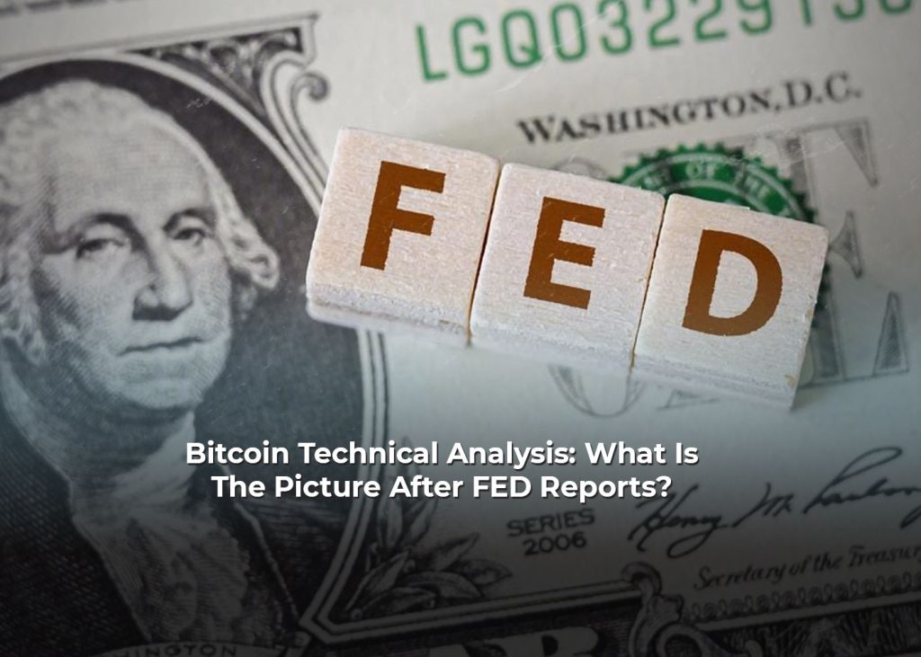 Bitcoin Technical Analysis: What Is The Picture After FED Reports?