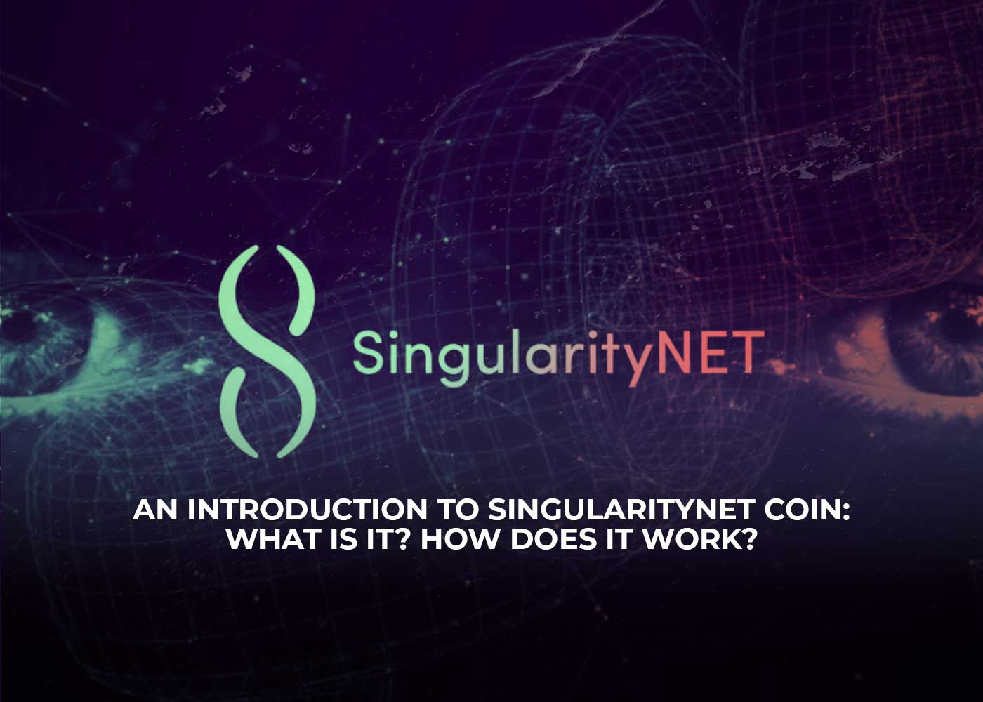 The Pros and Cons of Investing in SingularityNET Coin 