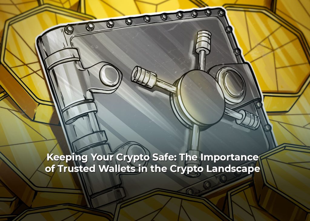 Keeping Your Crypto Safe: The Importance of Trust Wallet in the Crypto Landscape