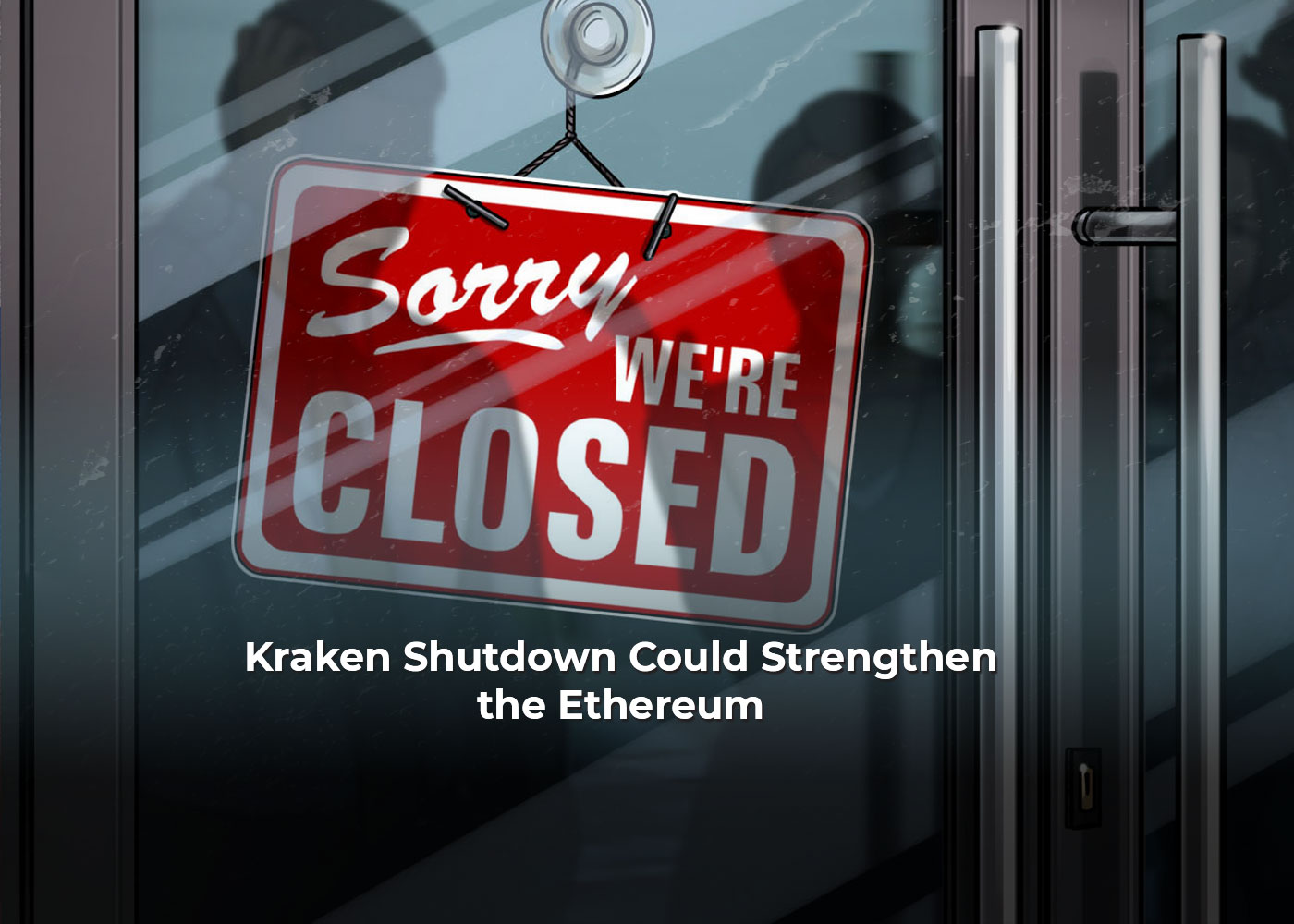 Kraken Shutdown Could Strengthen the Ethereum