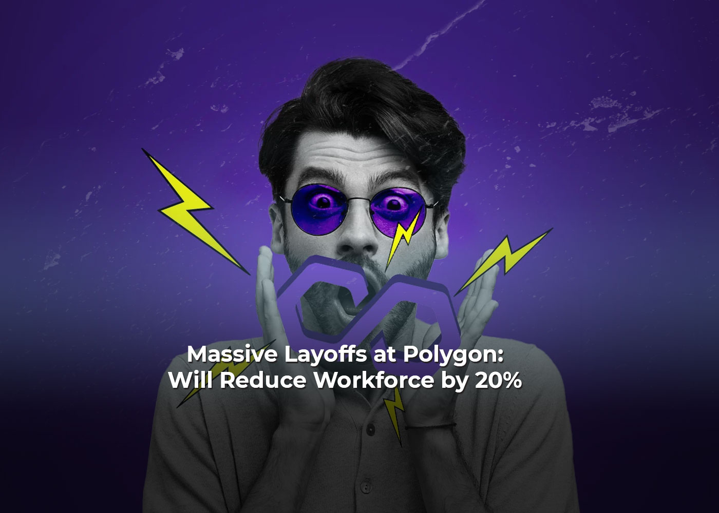 Massive Layoffs at Polygon Will Reduce Workforce by 20%