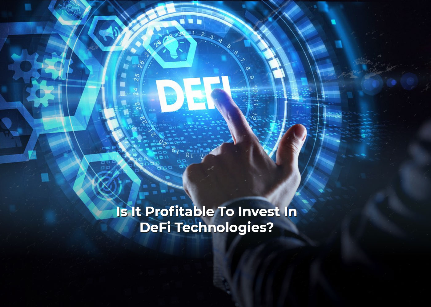 Is It Profitable To Invest In DeFi Technologies?2