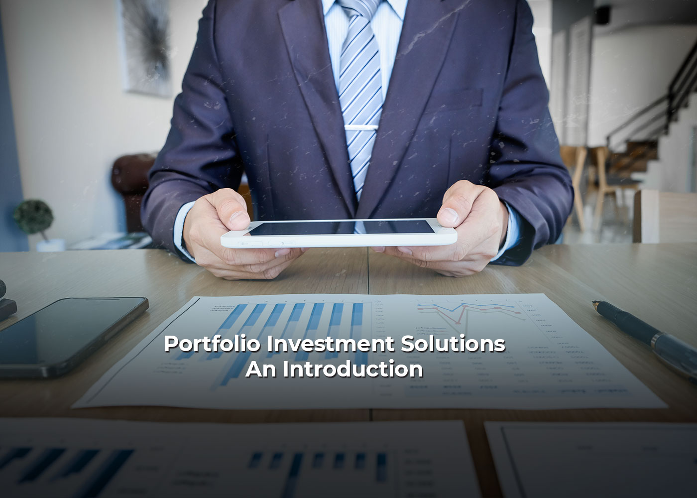 Portfolio Investment Solutions: An Introduction2