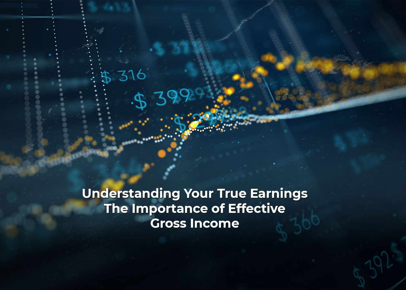 Understanding Your True Earnings: The Importance of Effective Gross Income