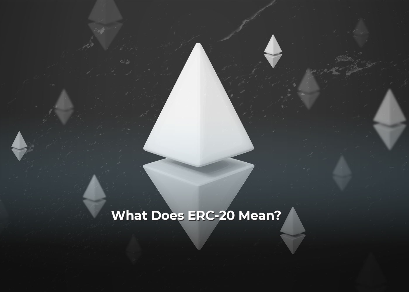 What Does ERC-20 Mean?2