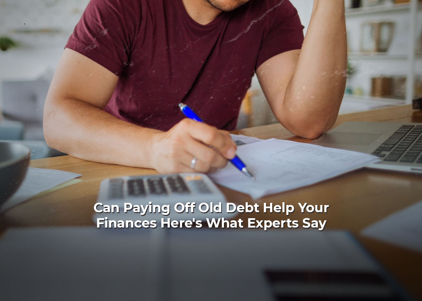 Can Paying Off Old Debt Help Your Finances? Here's What Experts Say2