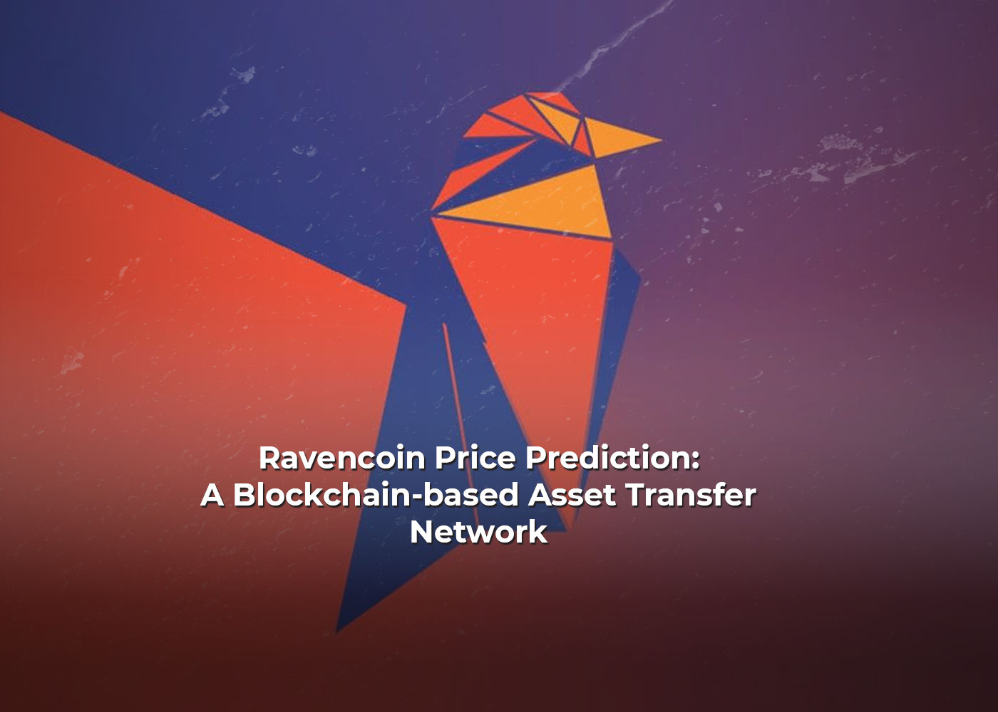 Introducing Ravencoin: A Blockchain-based Asset Transfer Network