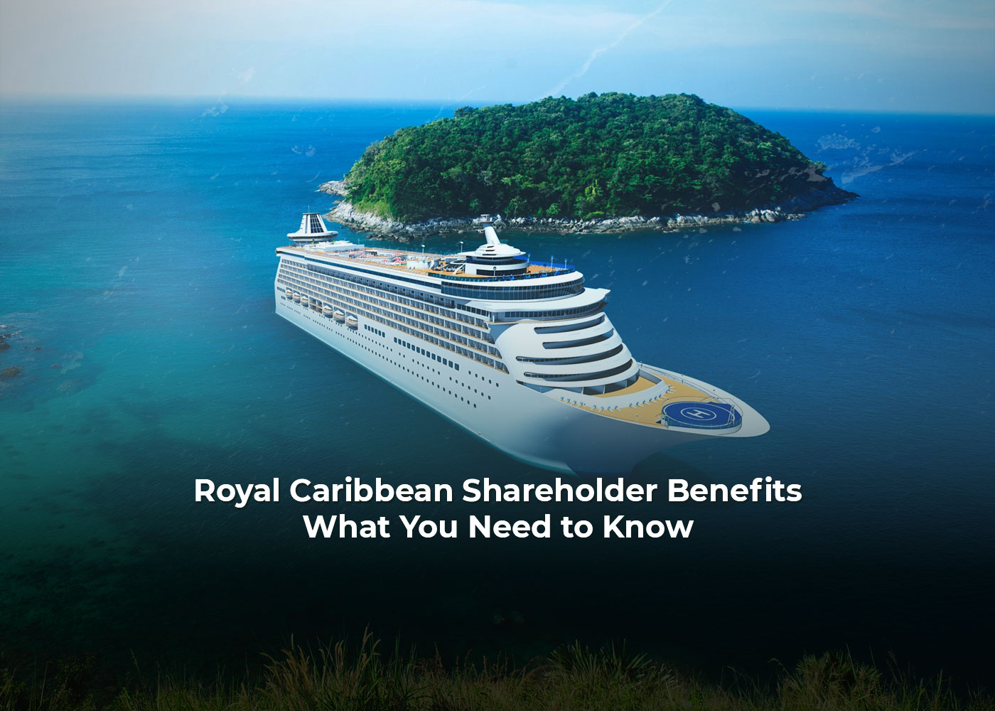 Royal Caribbean Shareholder Benefits: What You Need to Know2