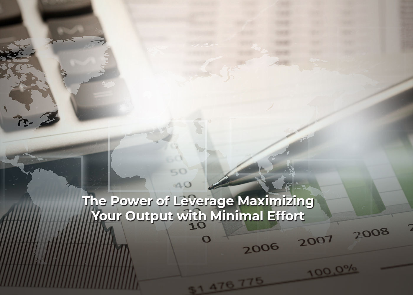 The Power of Leverage: Maximizing Your Output with Minimal Effort2