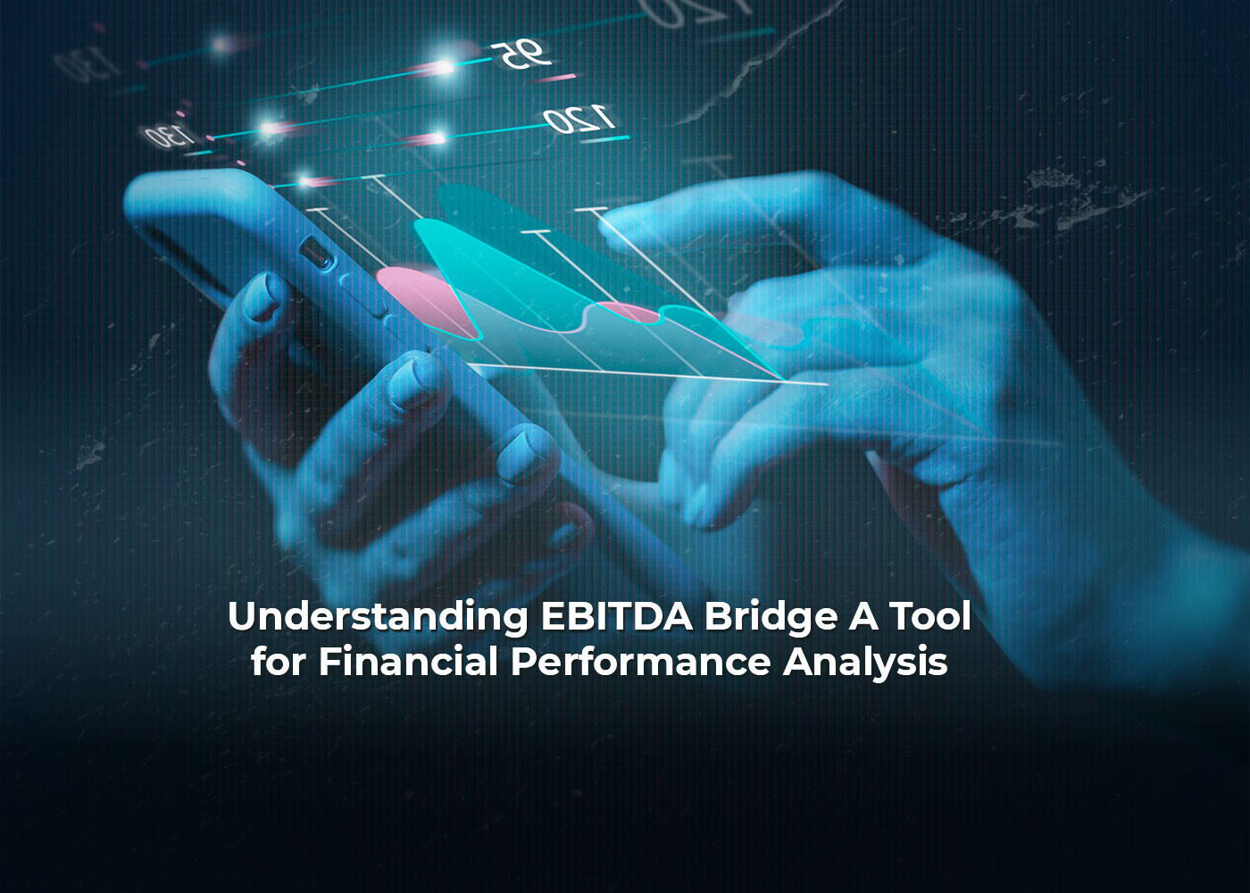 Understanding EBITDA Bridge: A Tool for Financial Performance Analysis