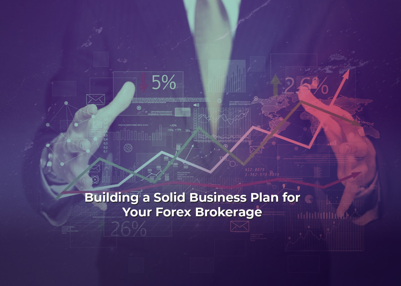 Building a Solid Business Plan for Your Forex Brokerage