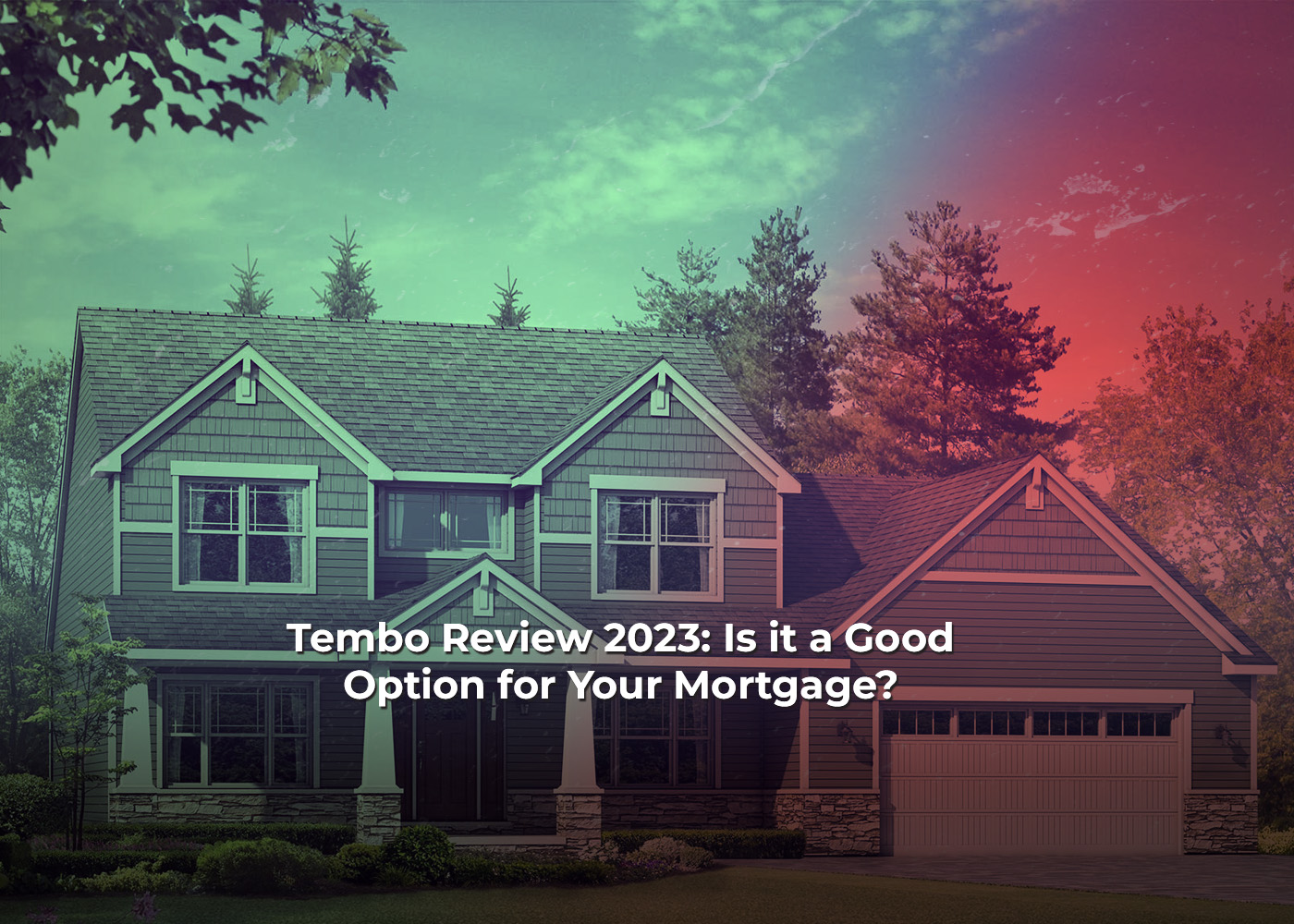 Tembo Review 2023: Is it a Good Option for Your Mortgage2