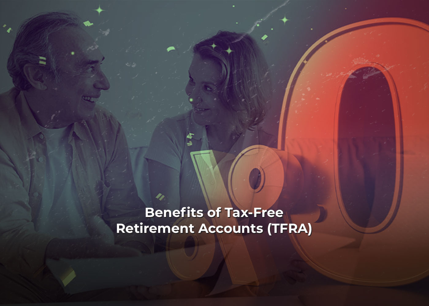 Benefits of Tax-Free Retirement Accounts (TFRA)