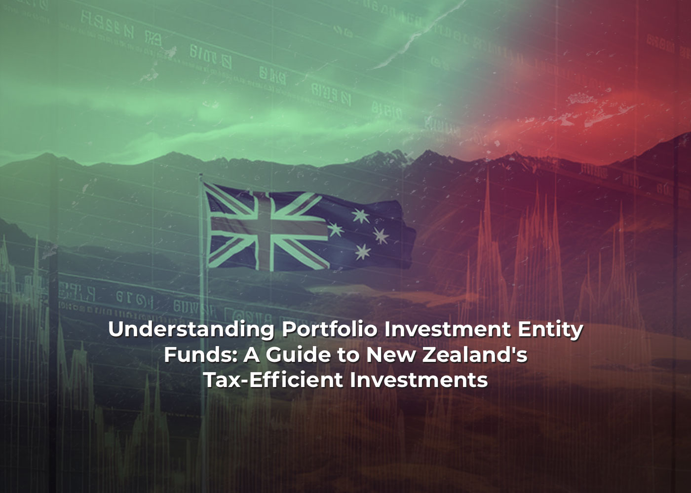 Understanding Portfolio Investment Entity Funds: A Guide to New Zealand's Tax-Efficient Investments