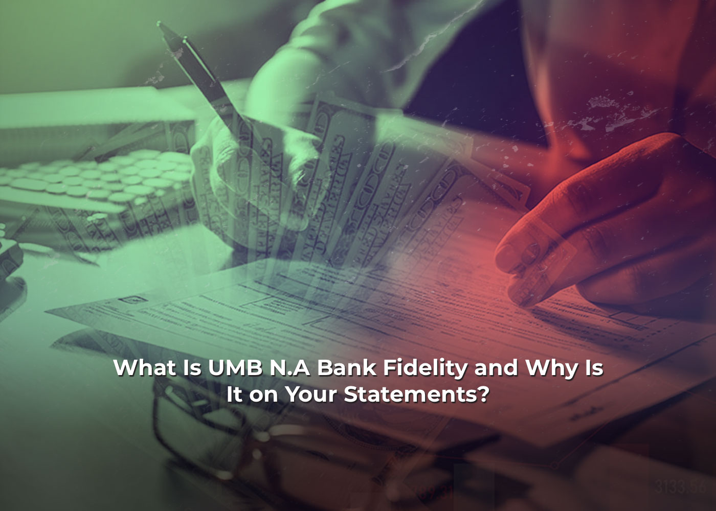 What Is UMB N.A Bank Fidelity and Why Is It on Your Statements?