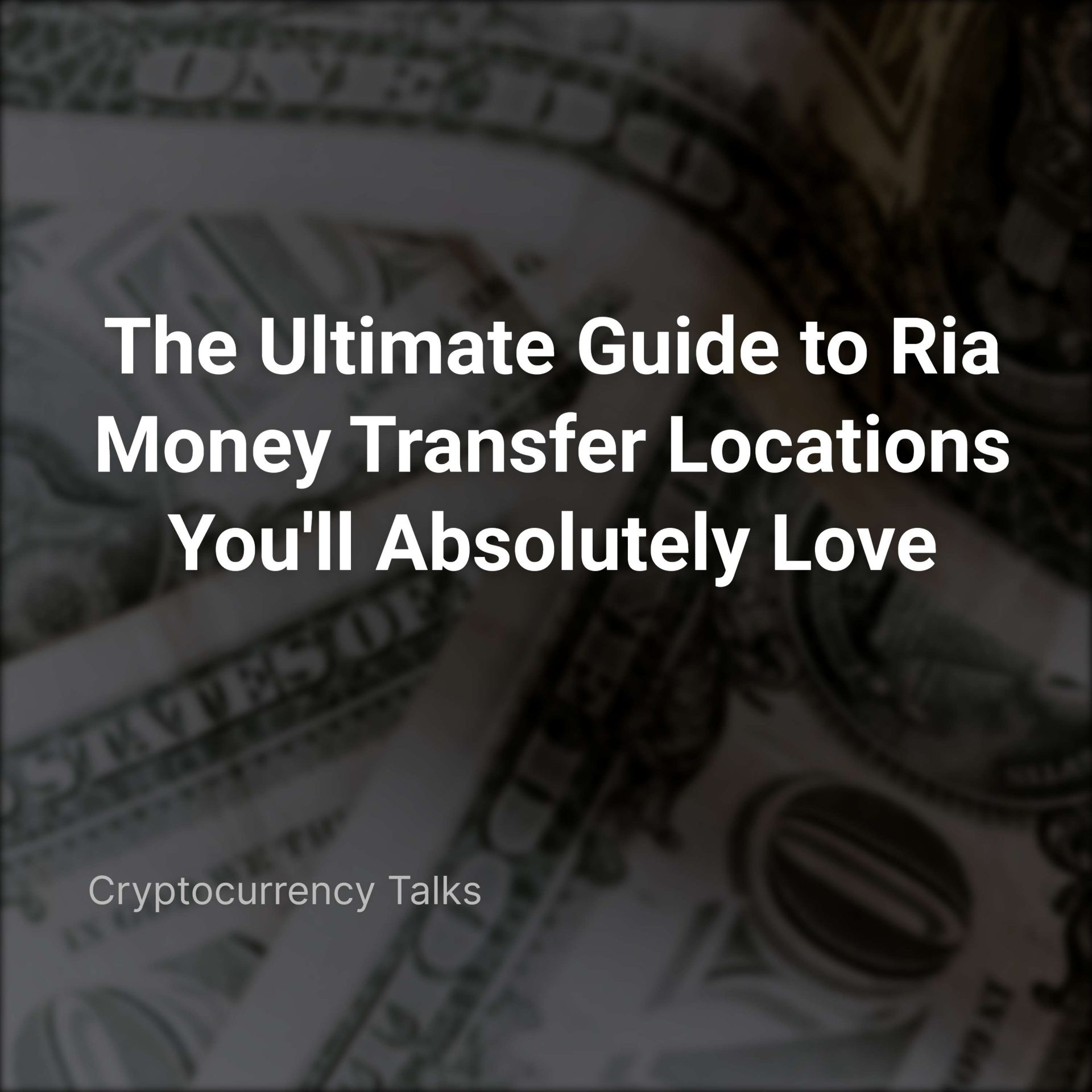 The Ultimate Guide to Ria Money Transfer Locations You’ll Absolutely